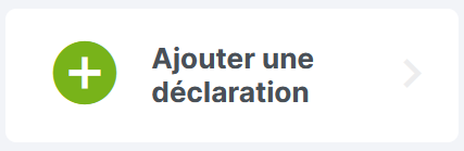 Bouton ajout déclaration