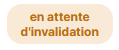 Statut en attente d'invalidation